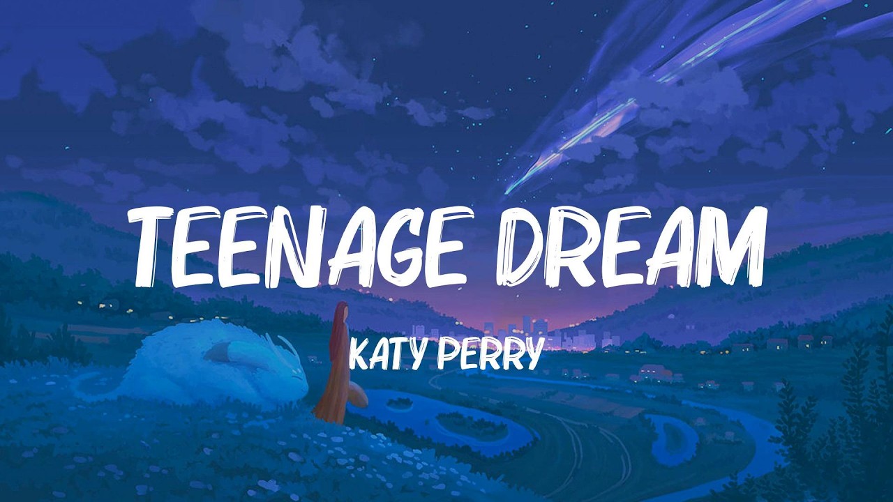 Teenage Dream - Katy Perry (Lyrics) Maroon 5, Rihanna,... MIX