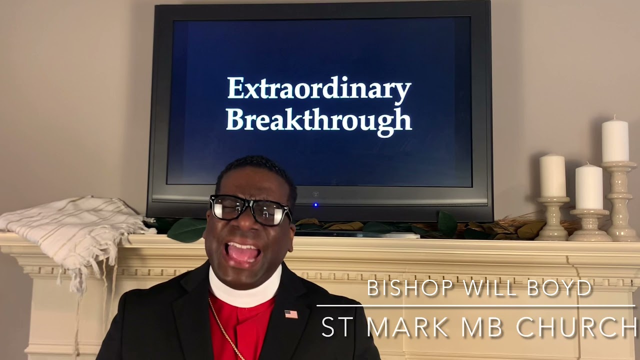Extraordinary Breakthrough by Bishop Will Boyd