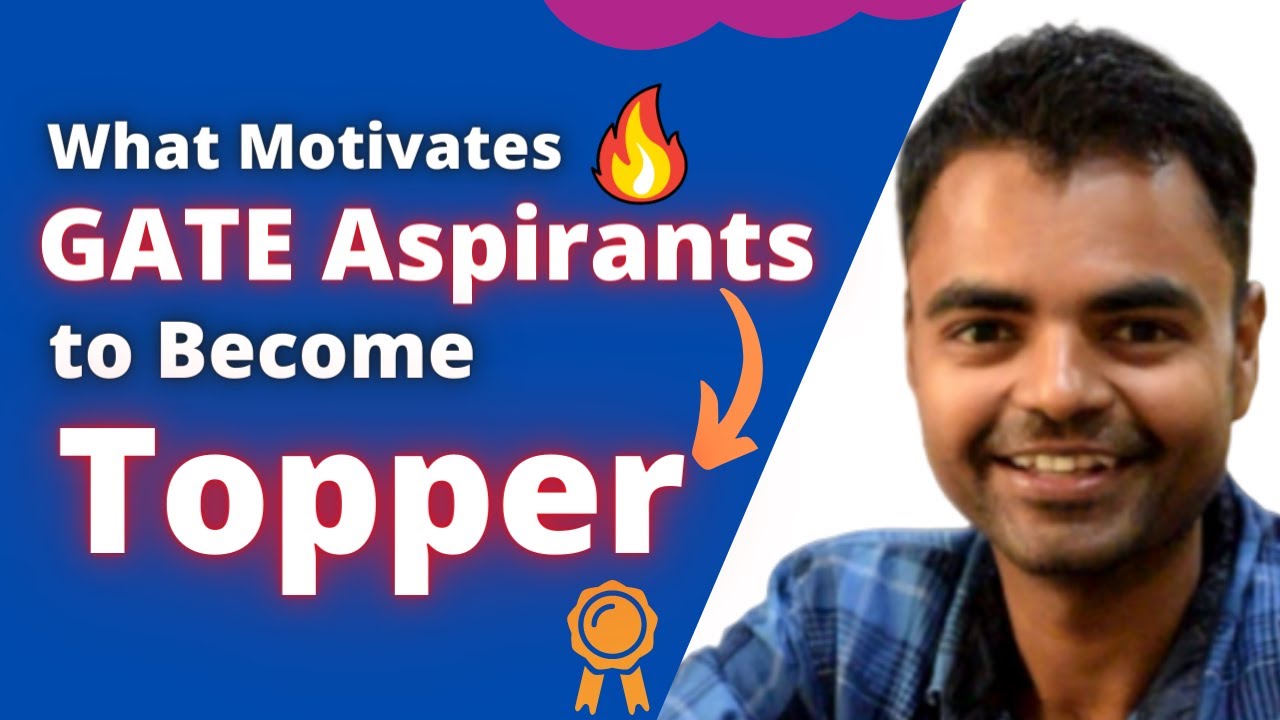 How do GATE Aspirants Keep Motivating Themselves to Become GATE Topper During GATE Preparation