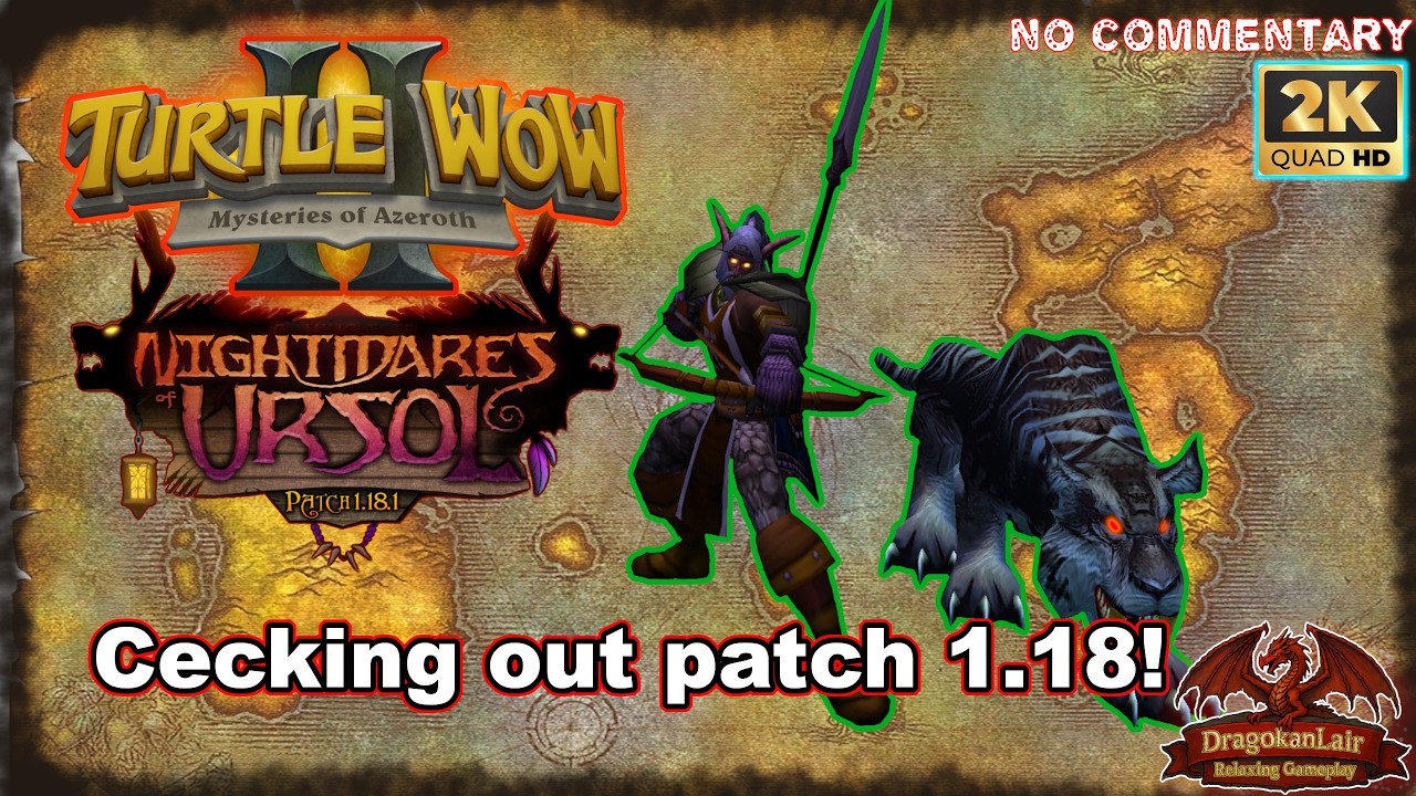 Checking out the last patch Nightmare of Ursol Thank you so much Turtle WoW!