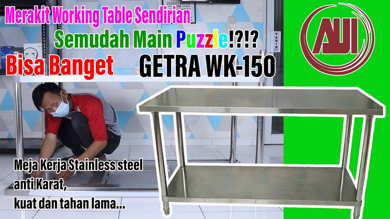 Tutorial Merakit Meja GETRA WK-150 working table stainless steel Indonesia | WorkingTable Anti Karat