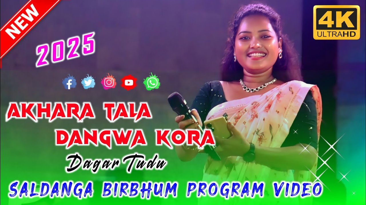 Akhara Tala Dangwa Kora || Dagar Tudu New Santali Song 2025 || Saldanga Birbhum Program Video 2025