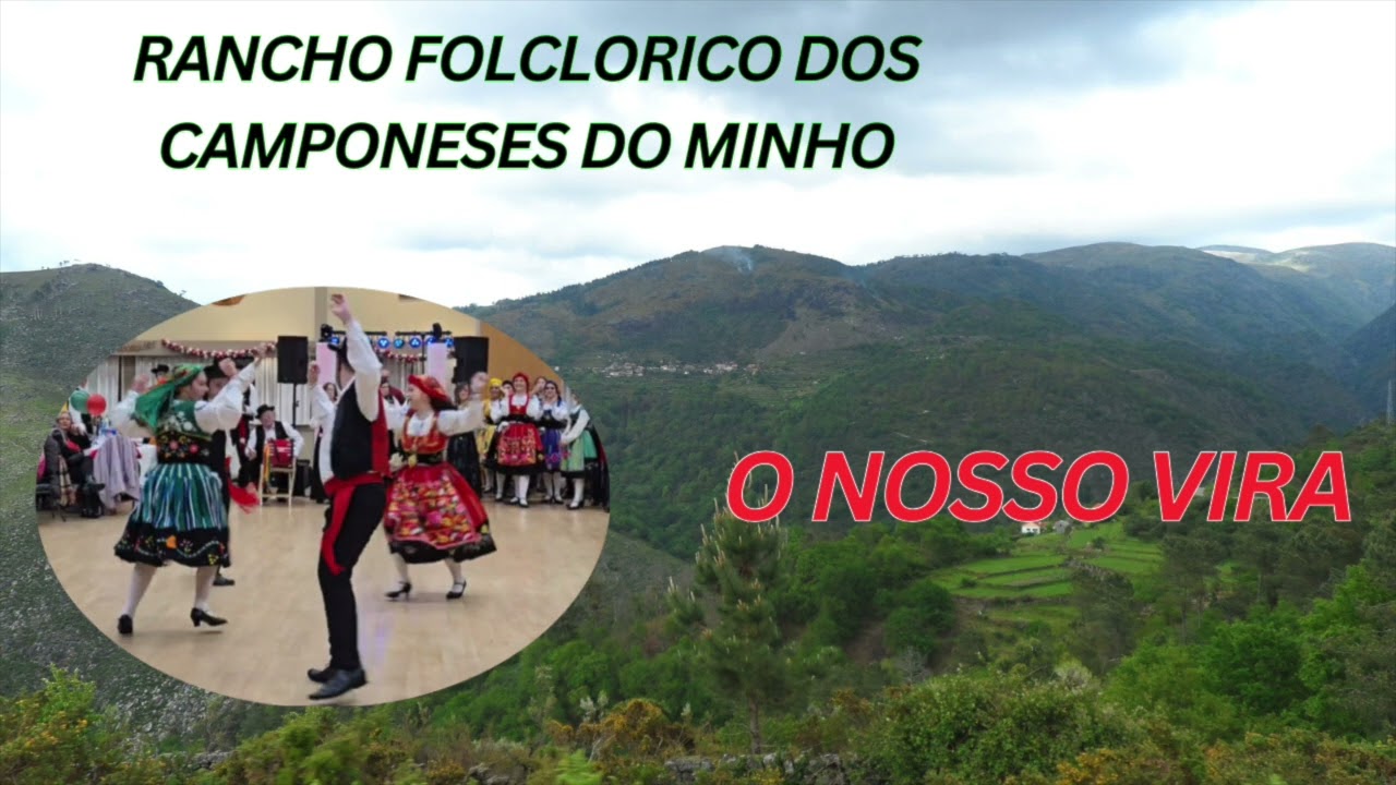 RANCHO FOLCLORICO DOS CAMPONESES DO MINHO -O NOSSO VIRA