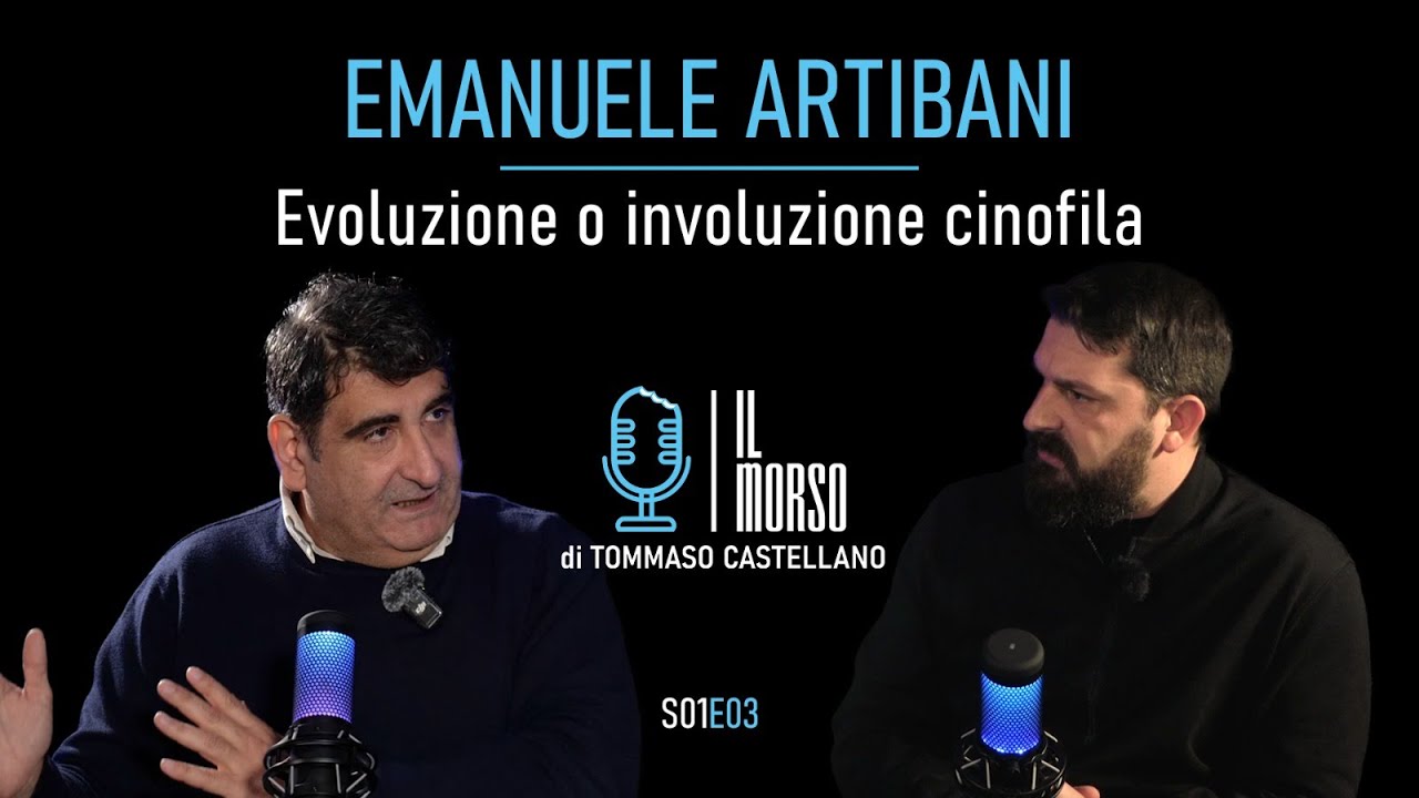 EMANUELE ARTIBANI | Evoluzione o involuzione cinofila | IL MORSO di TOMMASO CASTELLANO | S01E03