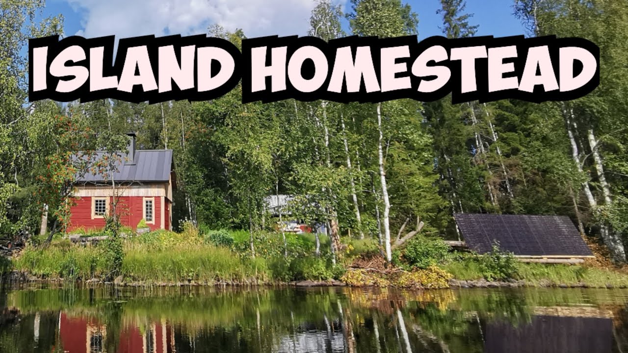 Introduction to Self-Sufficient Island Homestead
