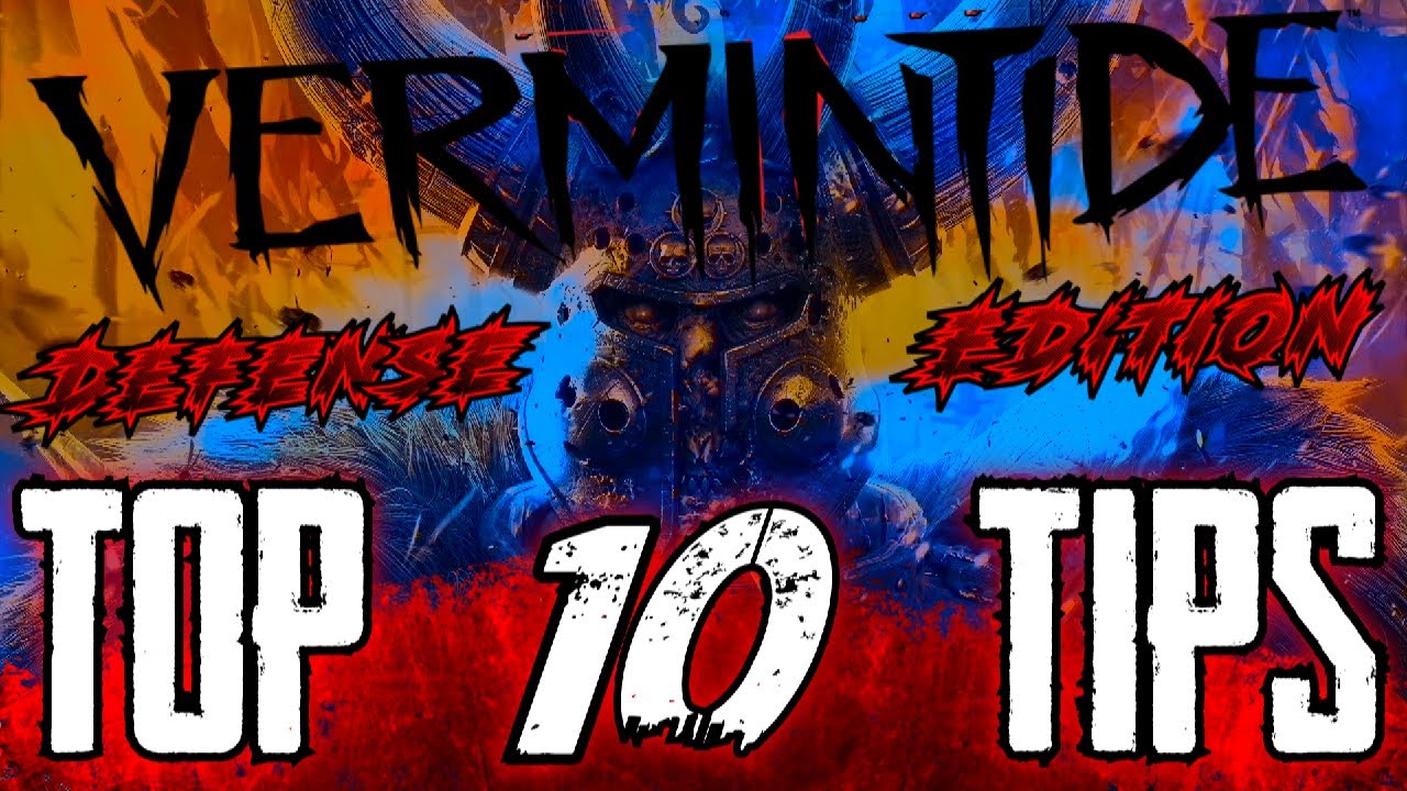 Vermintide 2 l Defense Edition l Top 10 Tips!