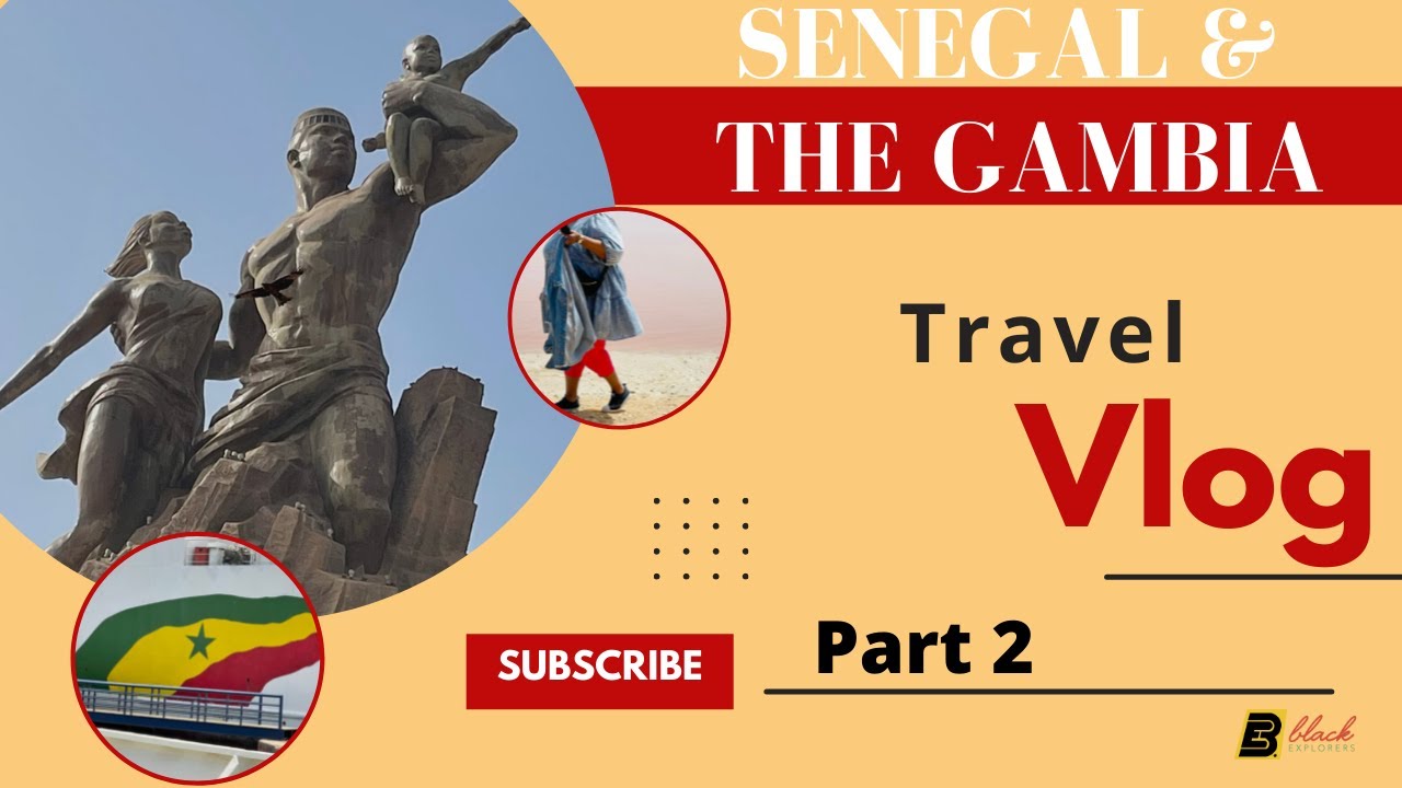 Senegal & The Gambia Travel Vlog Pt. 2