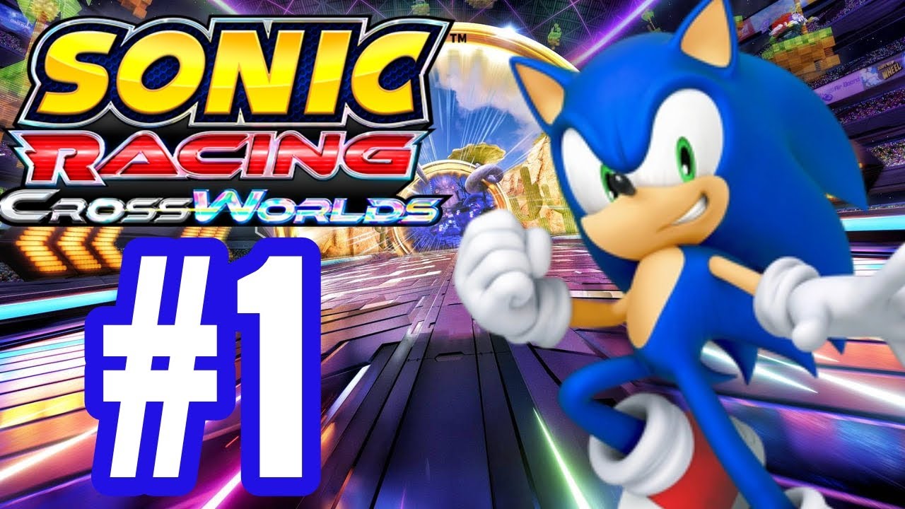 Cross the Worlds | Sonic Racing: Crossworlds - Part 1