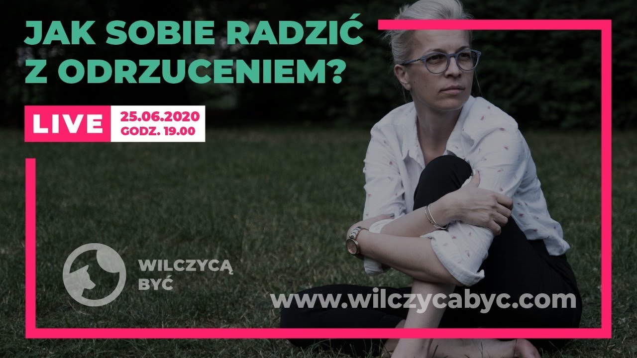 JAK SOBIE RADZIĆ Z ODRZUCENIEM?