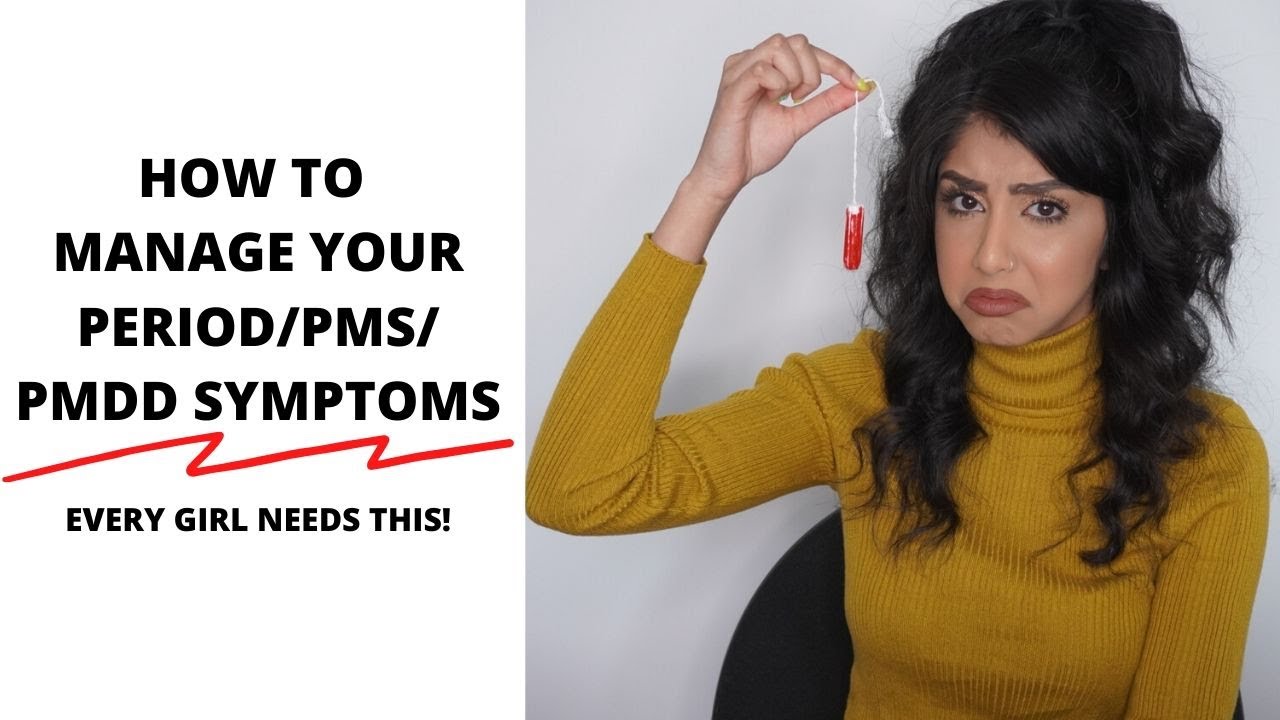 HOW TO MANAGE YOUR PERIOD/PMS/PMDD SYMPTOMS (EVERY GIRL NEEDS THIS) | Hemali Mistry