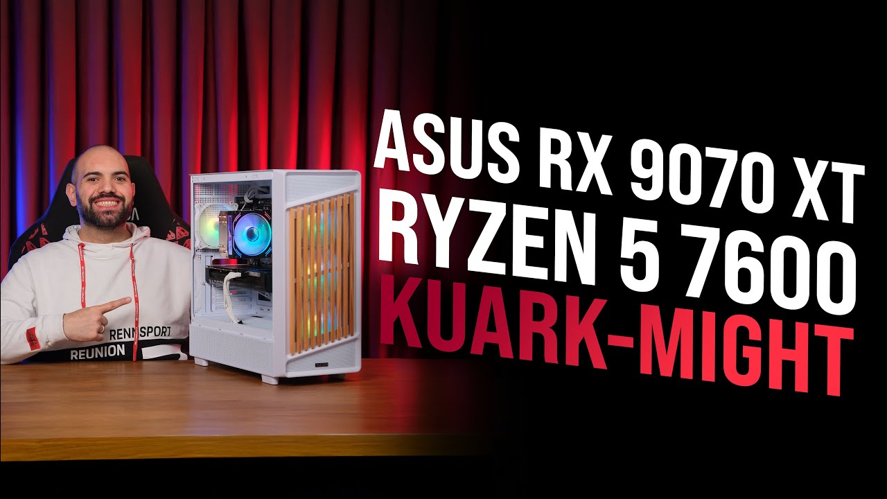 YENİ YILIN İLK KUARK'I GELDİ! KUARK-MIGHT | ASUS RX 9070 XT - AMD RYZEN 5 7600