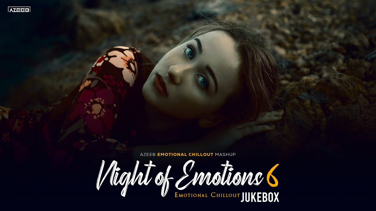 Night of Emotions Jukebox 6 - AZEEB | Nonstop Sad Romantic Bollywood Hits 2025
