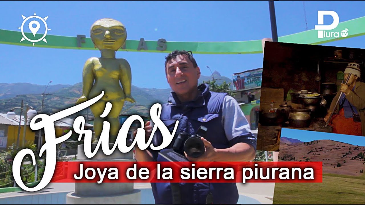 FRÍAS Y SU MESETA ANDINA - PERU NORTE