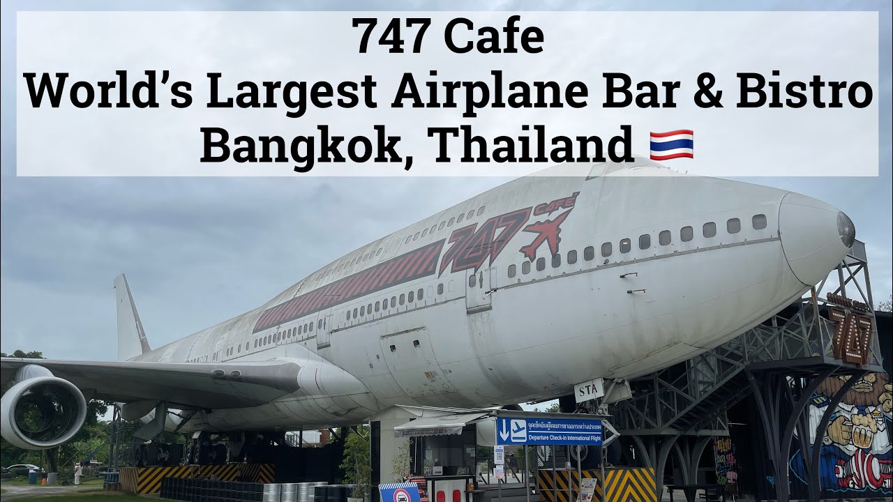 747 Cafe | The World&rsquo;s Largest Airplane Bar & Bistro in Bangkok, Thailand