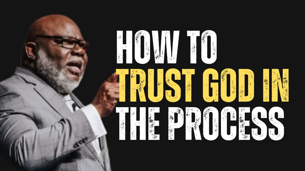 HOW TO TRUST GOD IN THE PROCESS |