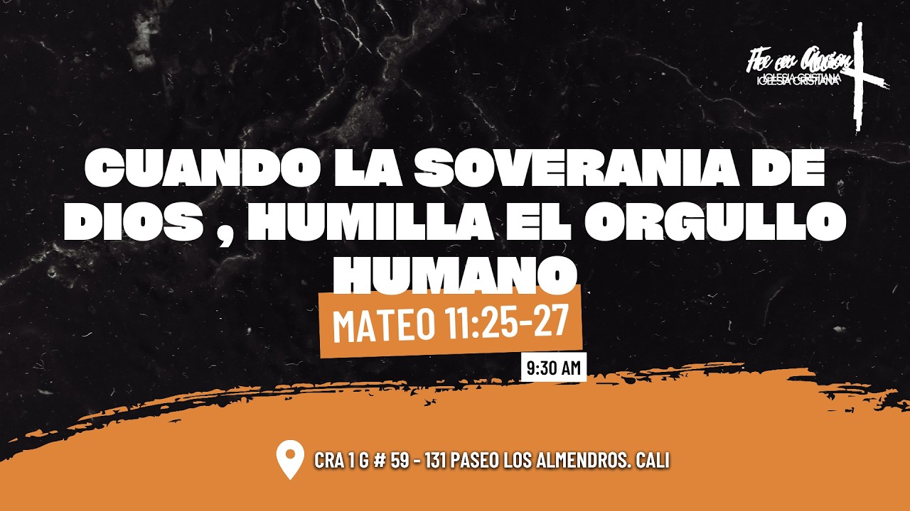 CUANDO LA SOBERANÍA DE DIOS HUMILLA EL ORGULLO HUMANO