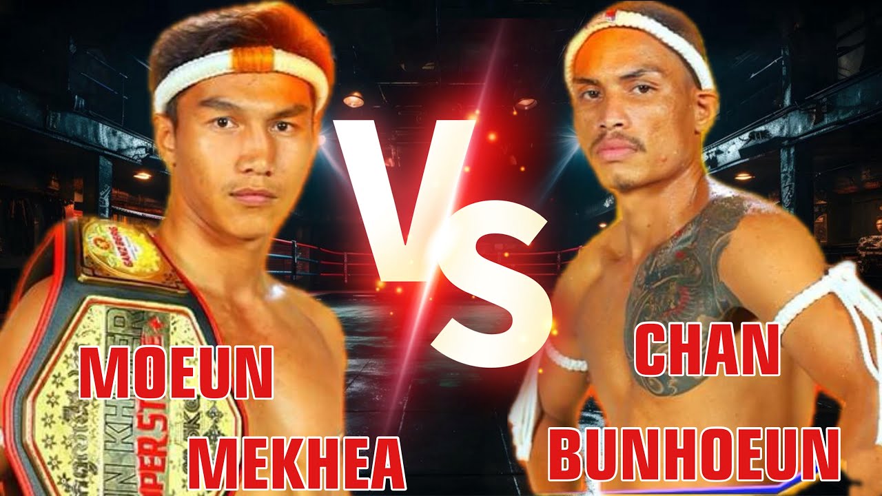 MOEUN MEKHEA VS CHAN BUNHOEUN #USA #AUSTRALIA