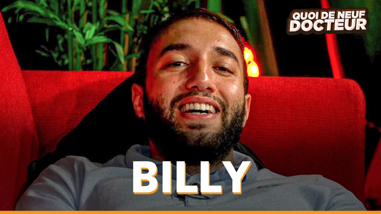 BILLY NOUS DIT TOUT - QUOI DE NEUF DOCTEUR