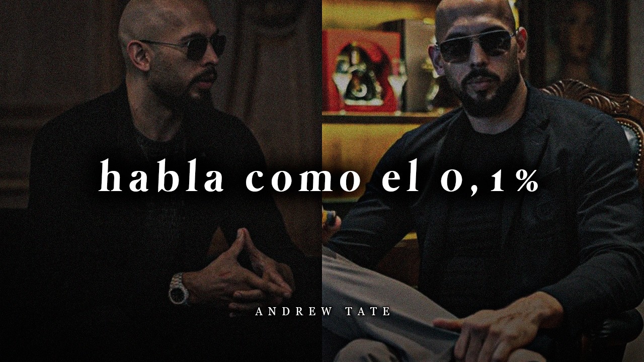 𝐇𝐚𝐛𝐥𝐚 𝐂𝐨𝐦𝐨 𝐄𝐥 𝟎.𝟏%: Evita hablar como el 99.9% y domina con tu lenguaje - Andrew Tate (motivación)