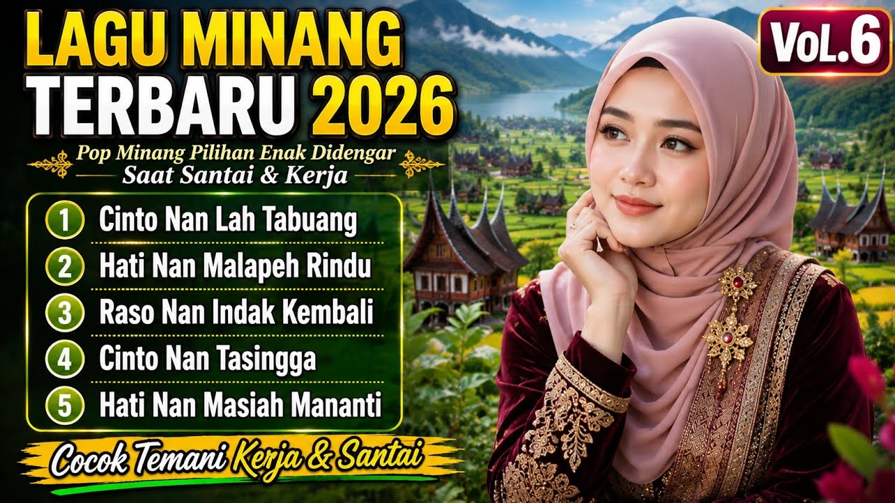 Lagu Minang Terbaru 2026 🌺 Pop Minang Pilihan Enak Didengar Saat Santai & Kerja Vol.6