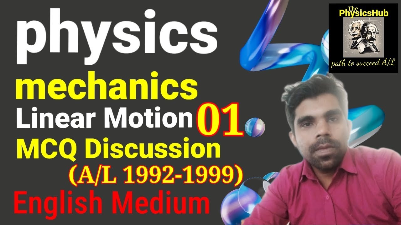 A/L Physics| Mechanics |Linear Motion 01| MCQ Discussion| in English|  A/L 1992- 1999