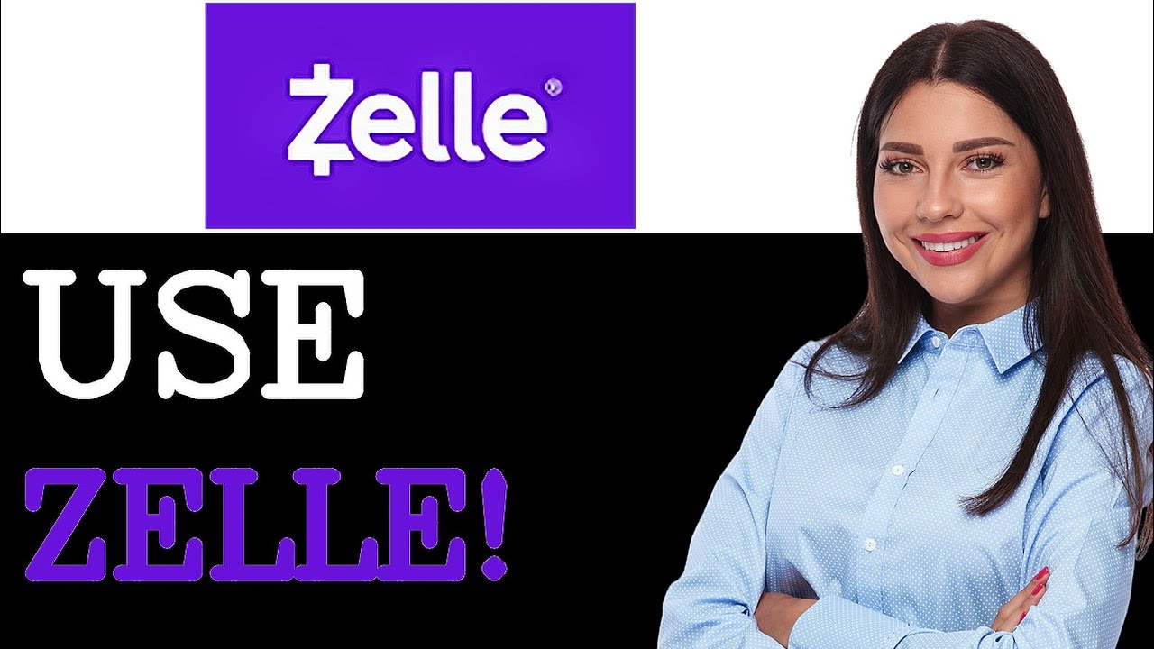 When To Use Zelle Supported Banks (2025)