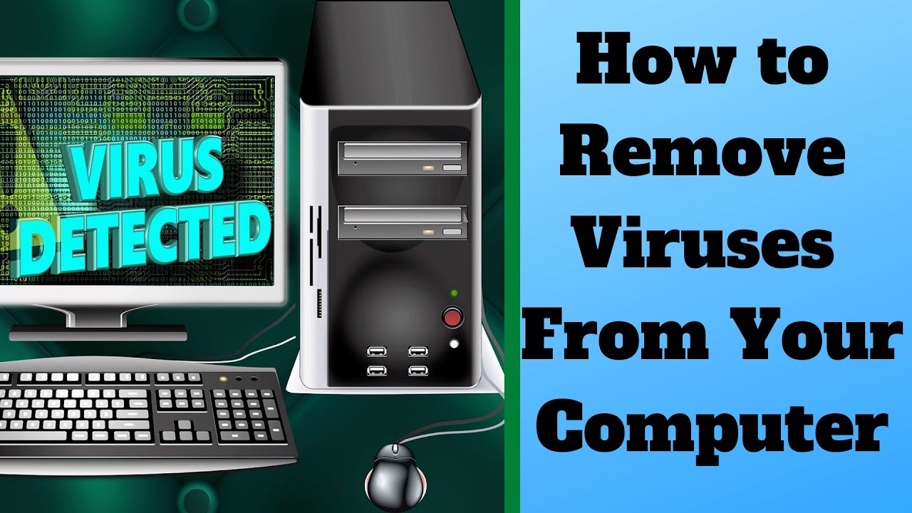 How to Remove Viruses From Your Computer