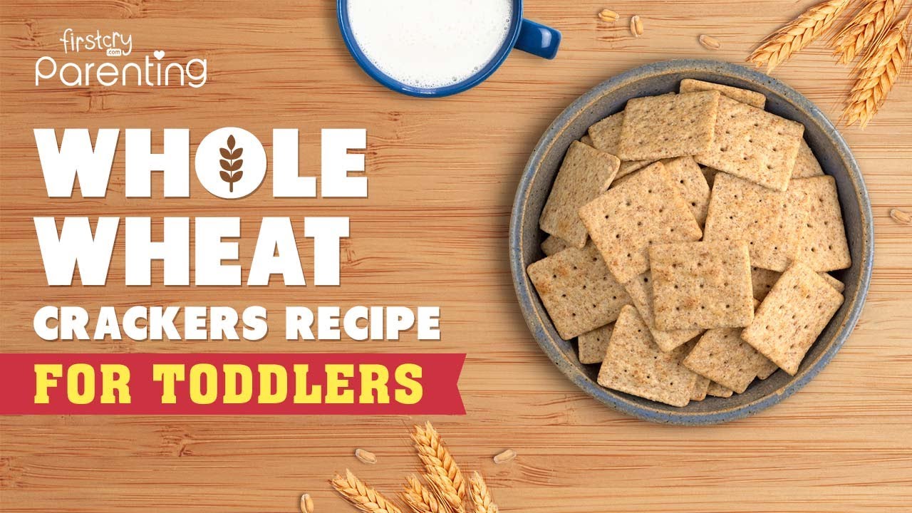 How to Make Whole Wheat Crackers for Toddlers & Kids (With Recipe Tips)