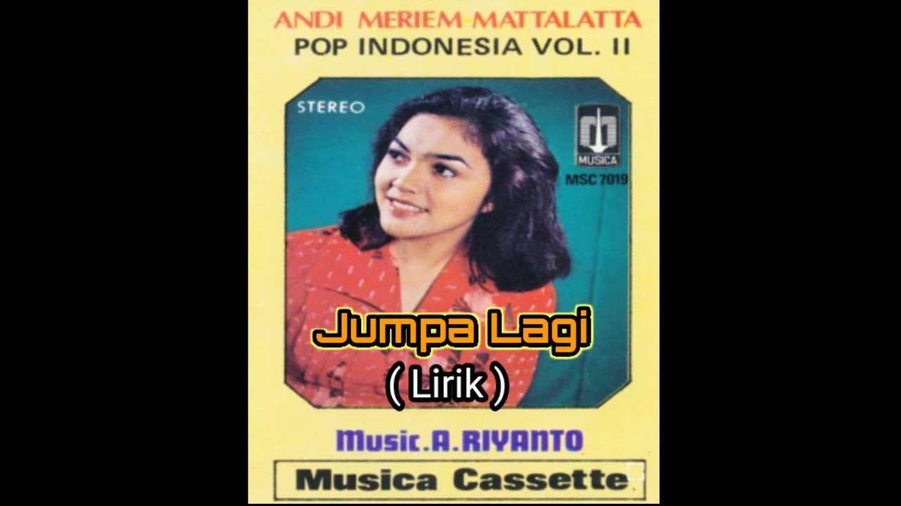 ANDI MERIEM MATTALATA - JUMPA LAGI (Lirik) | Hello hello hello kita jumpa lagi | Tembang Kenangan