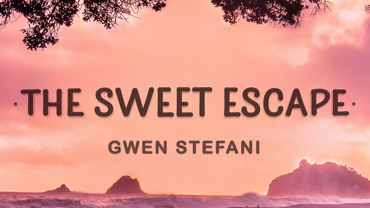 Gwen Stefani - The Sweet Escape (Lyrics) ft. Akon