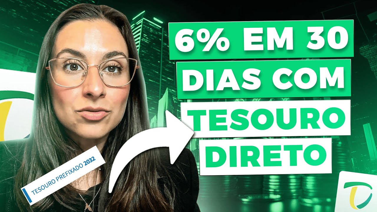 6% de ganho em 30 dias com a Marcação a Mercado no Tesouro Direto Prefixado!