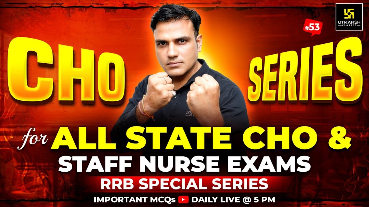 CHO Special MCQs Series #53 | CHO | Staff Nurse | RRB Nursing Preparation | Dr. Shailendra Sir