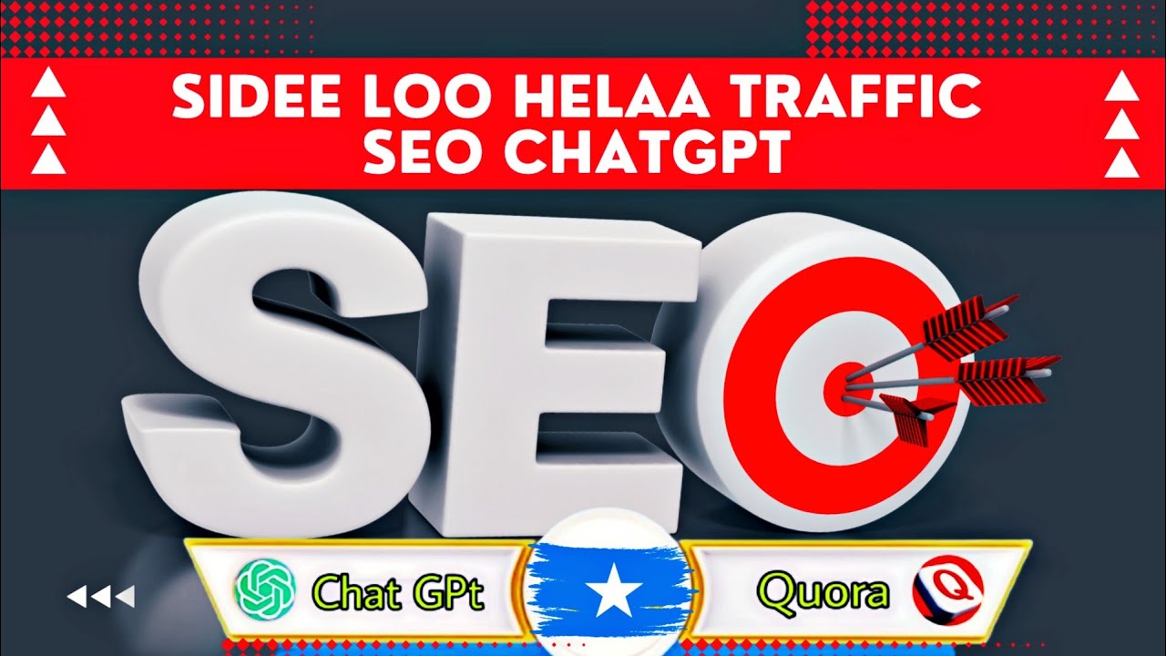 Sidee Loo Helaa Traffic Part 1  ChatGPT Seo Sida Lo Helo Views How To Get Website Traffic 10K Views