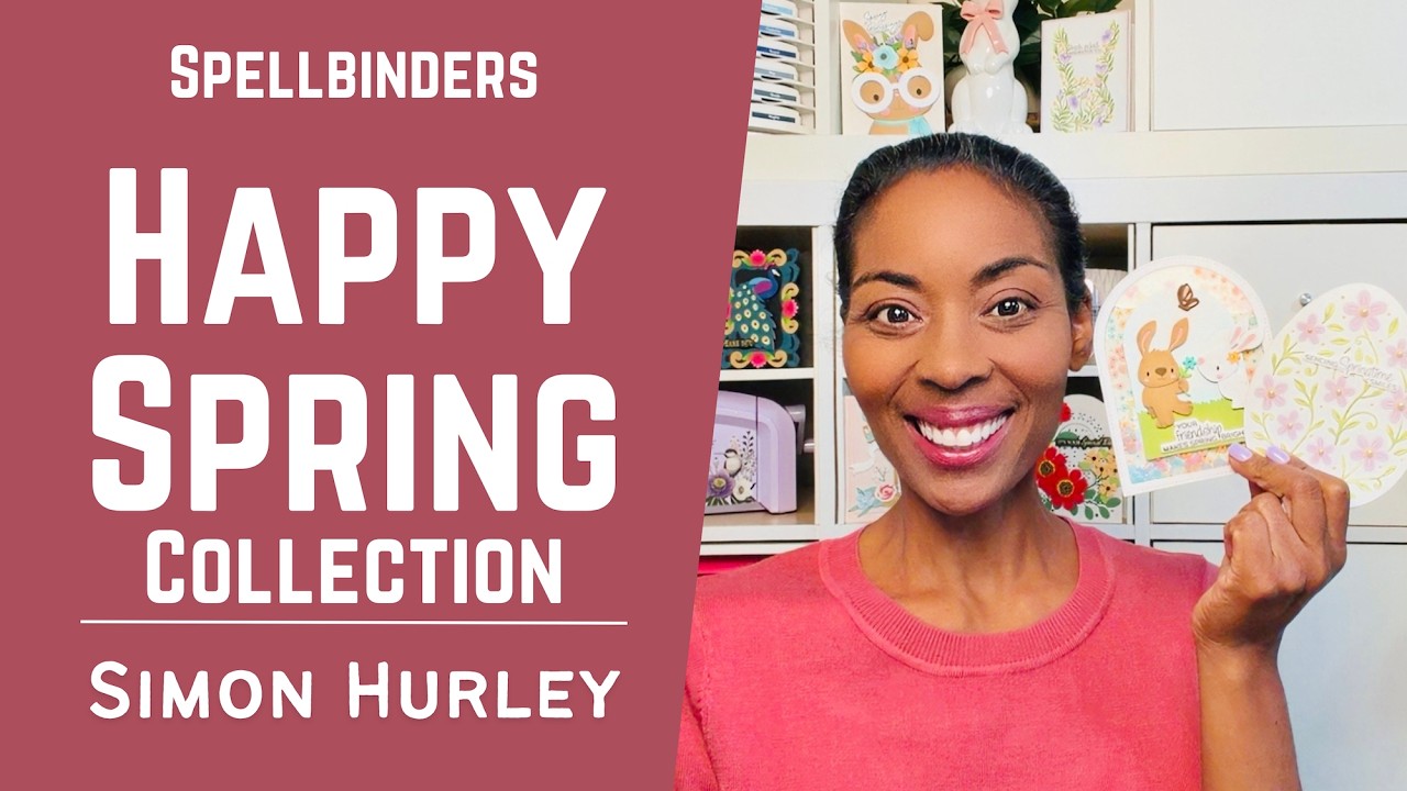 Great Easter Cards w/ Simon Hurley's ~ HAPPY SPRING Collection w/ Spellbinders | #teamspellbinders