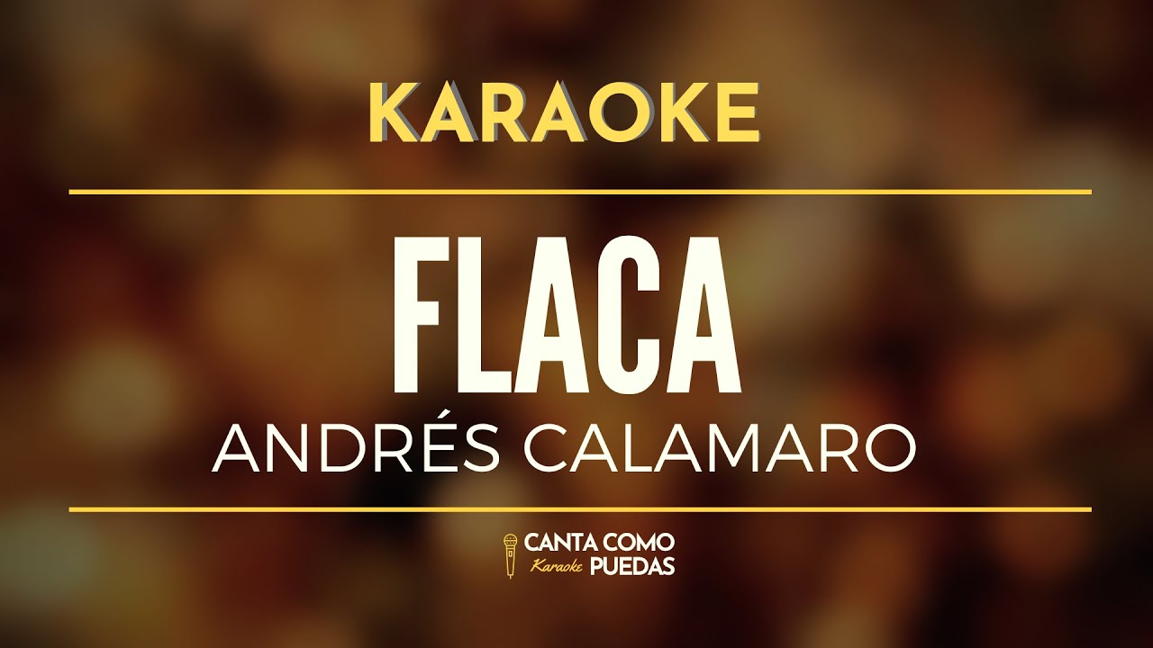 KARAOKE (Flaca - Andrés Calamaro) | 🎤Canta como puedas KARAOKE