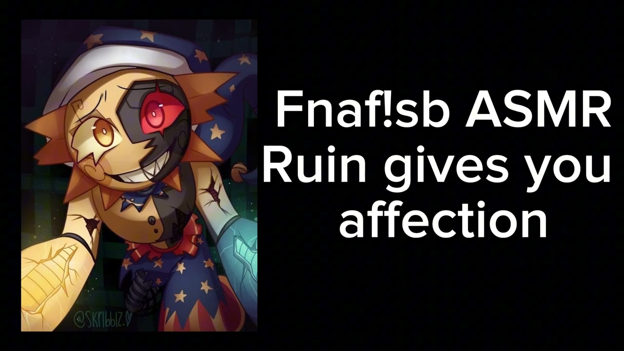 Fnaf!sb ASMR (M4A) ruin gives you affection (read desc)