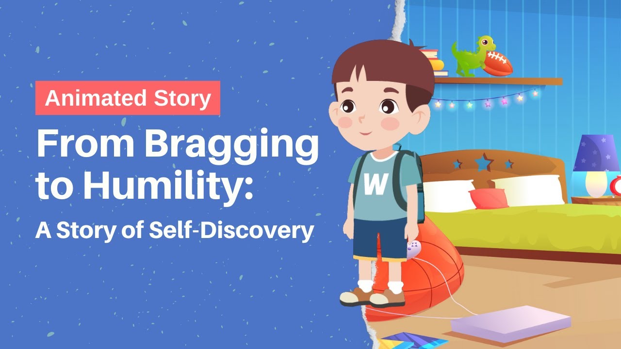 From Bragging to Humility - A story of self-discovery - Animated Story