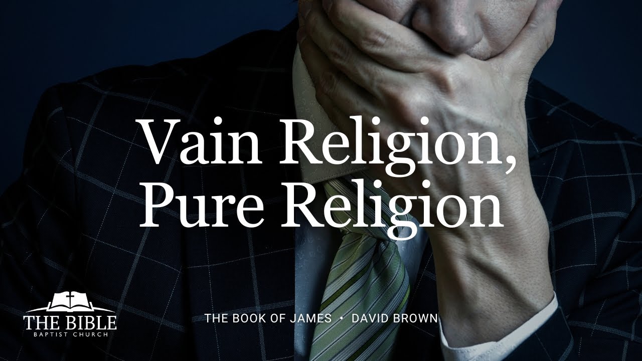 Vain Religion, Pure Religion.