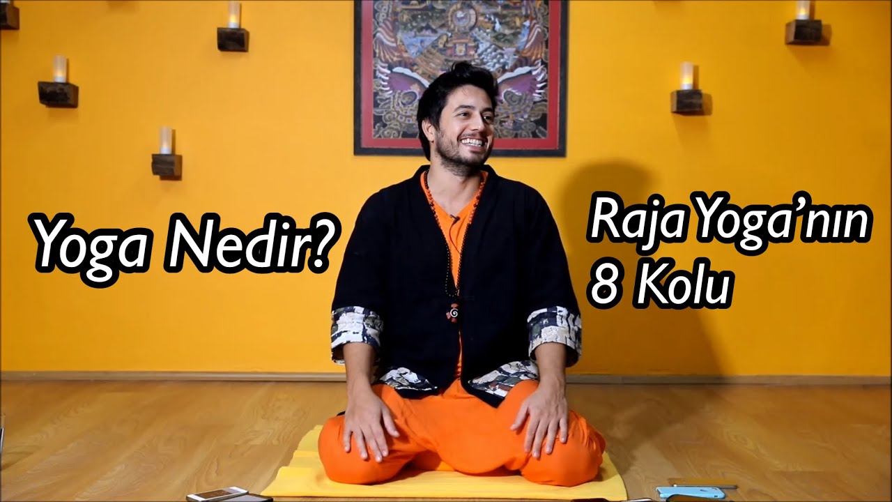Satsang - Yoga Nedir? Raja Yoga ve 8 kolu