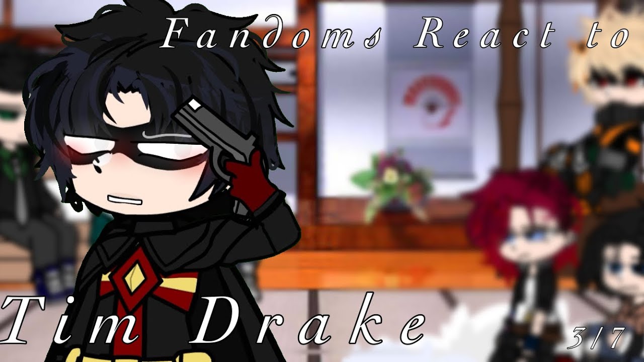 Fandoms React to Tim Drake // (3/7)