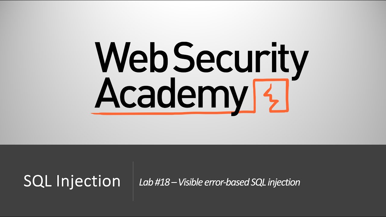 SQL Injection - Lab #18 Visible error-based SQL injection | Long Version