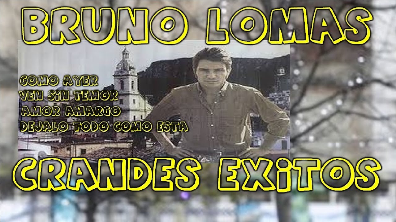 Bruno Lomas - Grandes Exitos