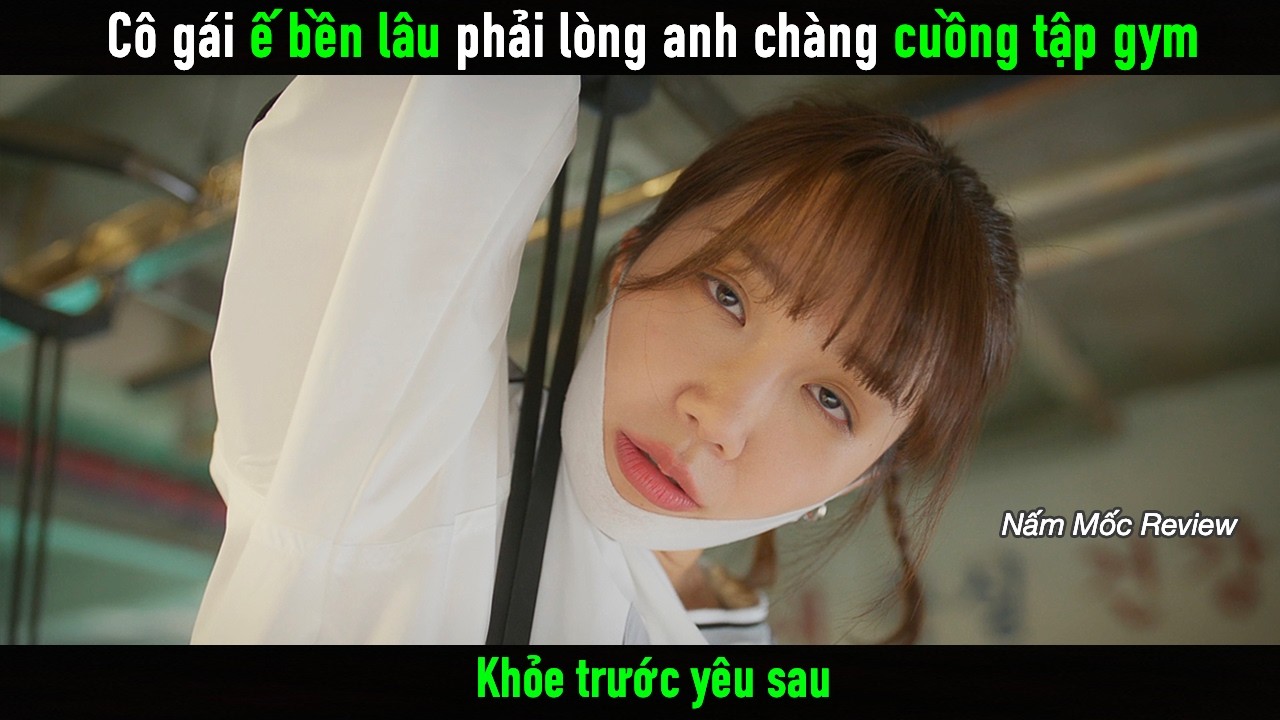 [Review Phim] Bị ế ngay từ nhỏ, cô gái tìm được chân ái để đổi đời nhờ tập gym