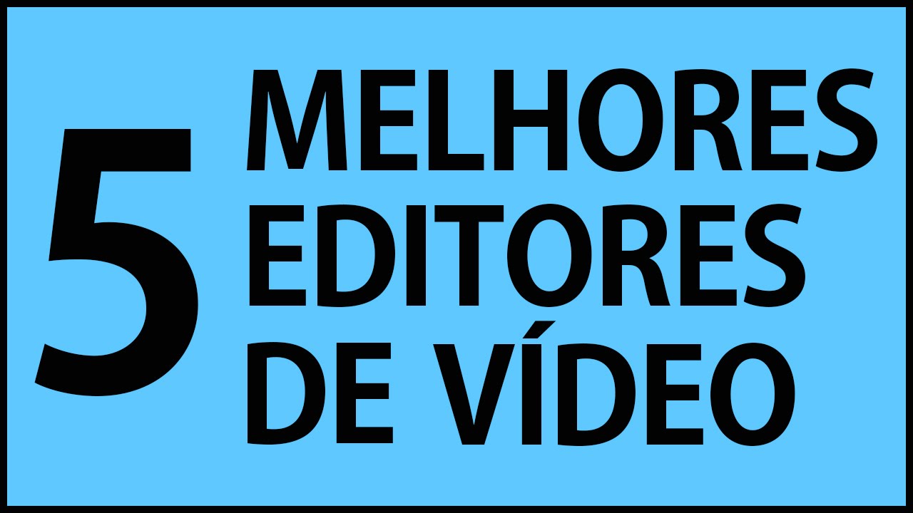 5 Melhores programas de edi&ccedil;&atilde;o de v&iacute;deo