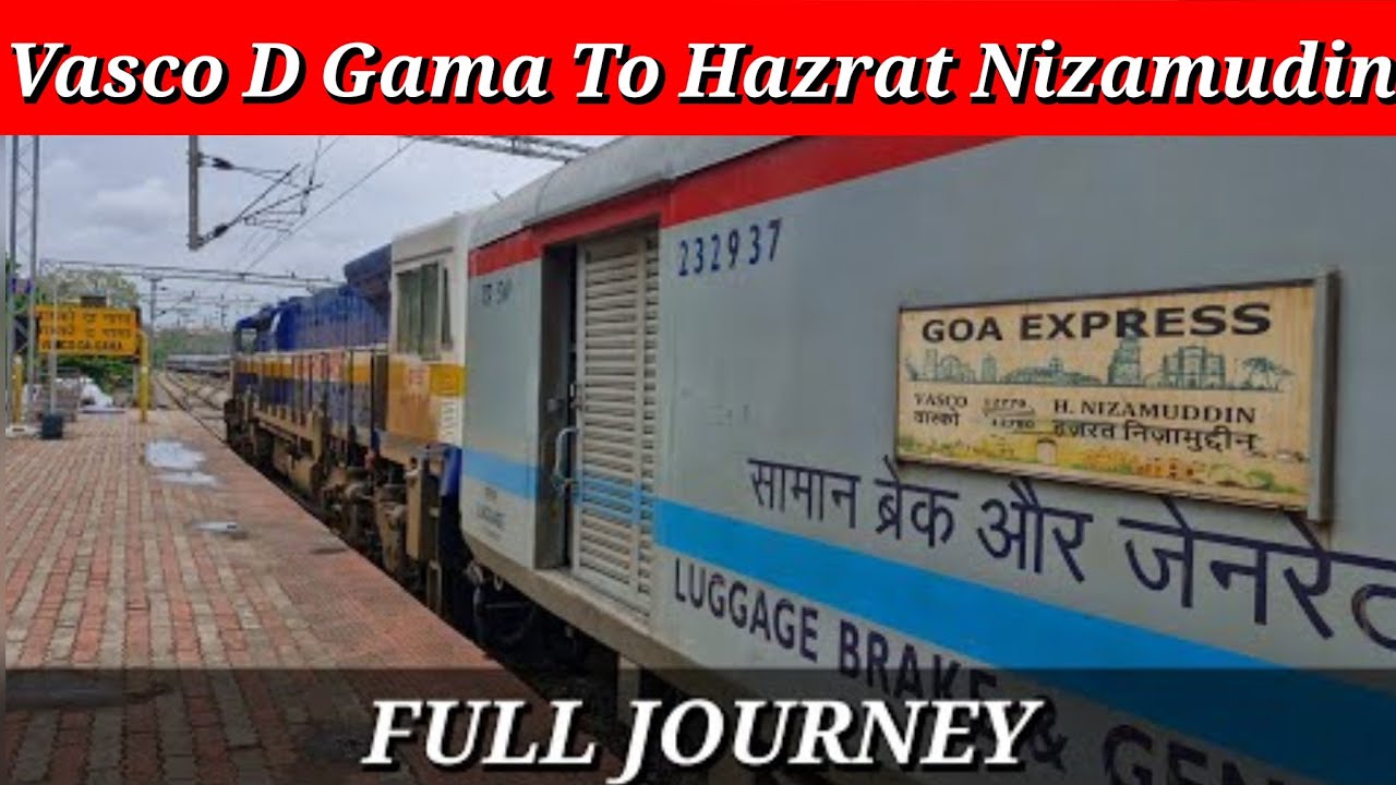 Goa To Delhi : FULL JOURNEY : 12779 Goa Express via Dudhsagar Waterfall (VSG - NZM)