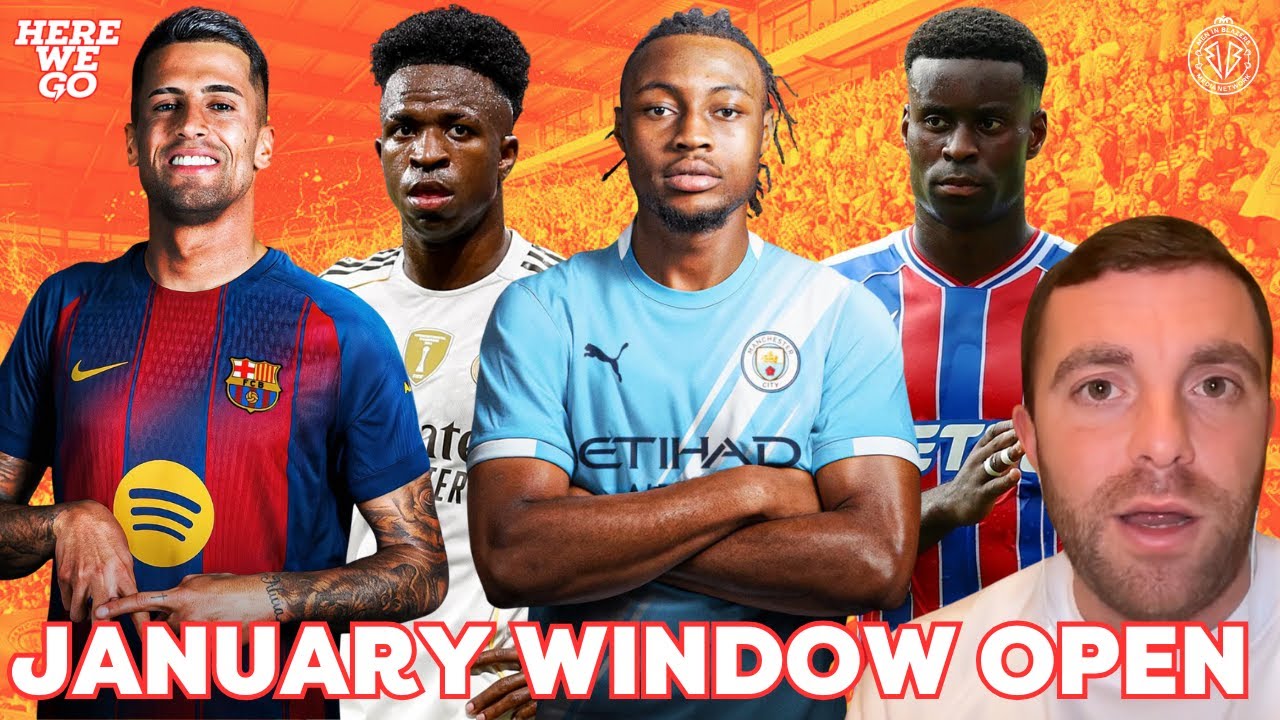 SEMENYO TO MAN CITY HERE WE GO, VINICIUS JR RUMORS, JO&Atilde;O CANCELO'S BARCELONA RETURN, AND MORE
