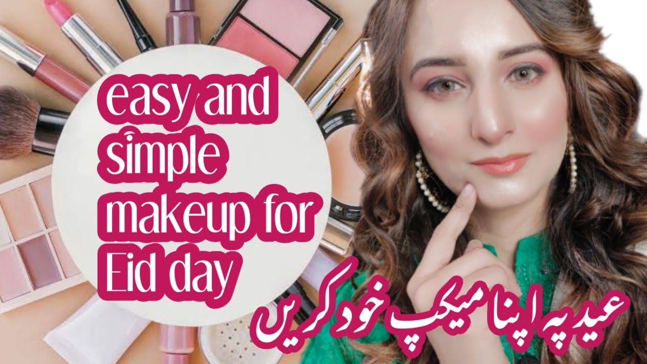 Easy and Simple Makeup Eid looks | No Makeup Quick Make up
