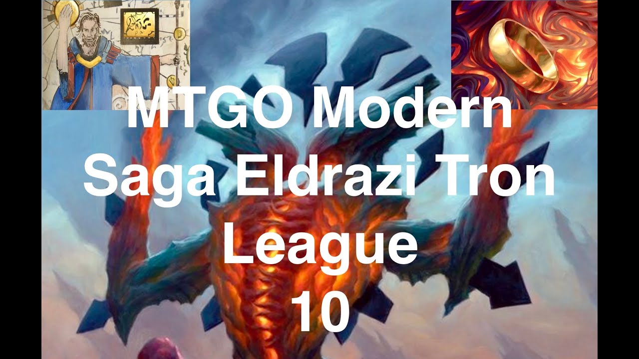MTGO Modern - Saga Eldrazi Tron - Matter Reshaper Rises from the Dust