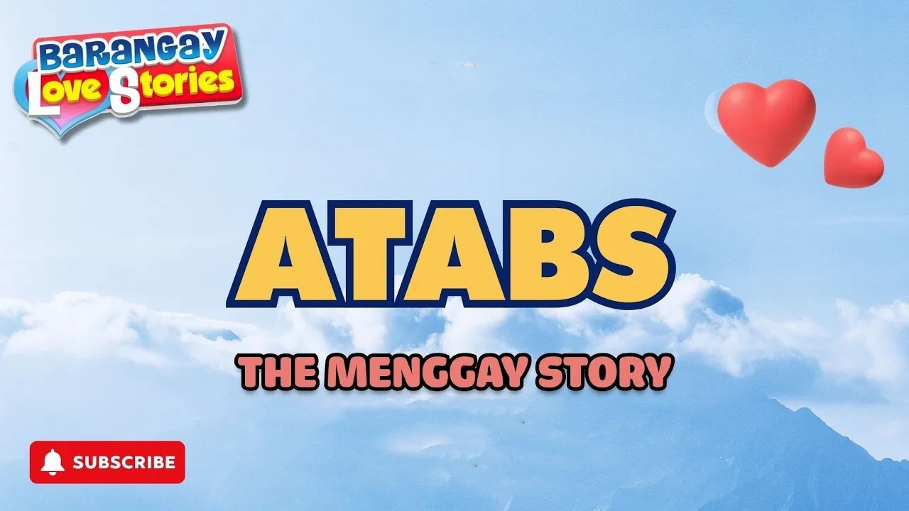 ATABS - MENGGAY _ BARANGAY LOVE STORIES _ PAPA DUDUT STORIES