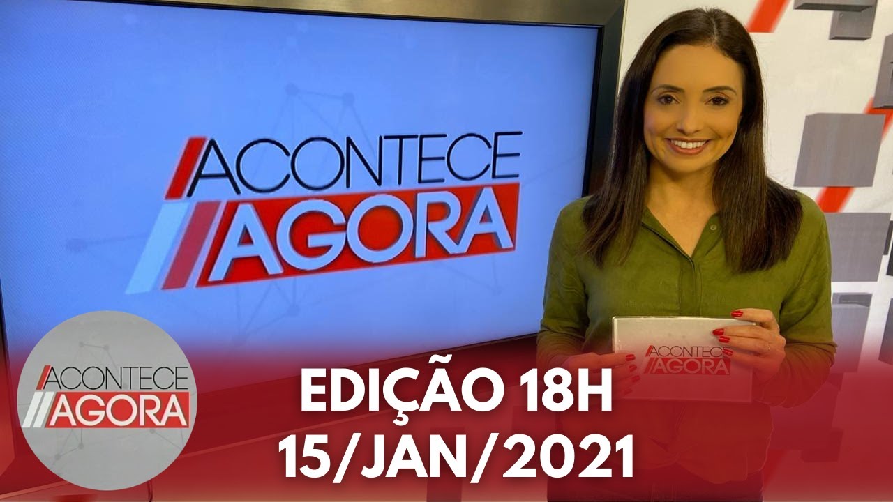 Jornal Acontece Agora - Edi&ccedil;&atilde;o 18h (15/01/2021)
